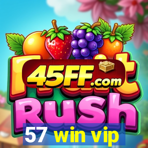 57 win vip